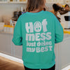 Hot Mess Just Doing My Best Women Wholesale Sweatshirt